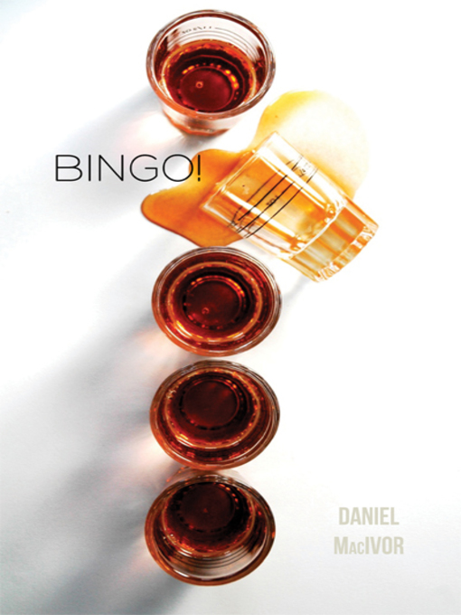 Title details for Bingo! by Daniel MacIvor - Available